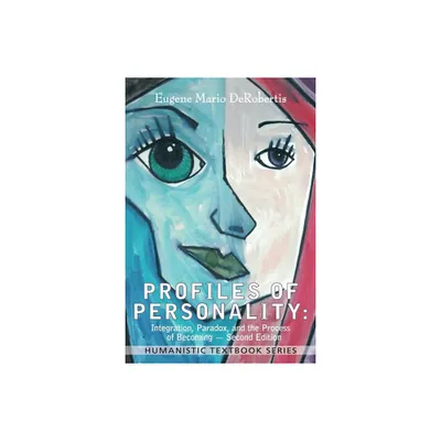 Profiles of Personality (2nd Edition) - by Eugene Derobertis (Paperback)