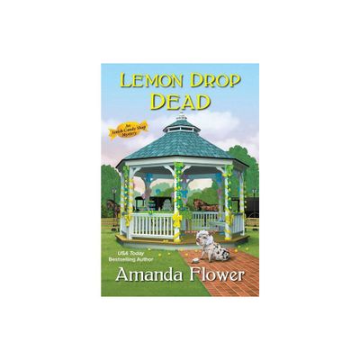 Lemon Drop Dead - (Amish Candy Shop Mystery) by Amanda Flower (Paperback)