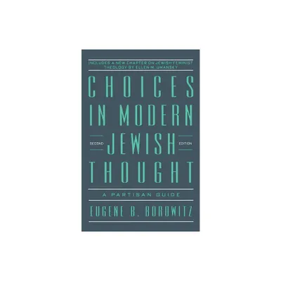 Choices in Modern Jewish Thought - 2nd Edition by Behrman House (Paperback)