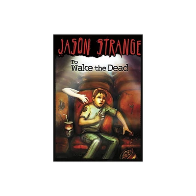 To Wake the Dead - (Jason Strange) by Jason Strange (Paperback)