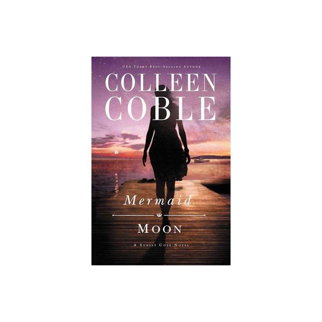 Mermaid Moon - (Sunset Cove Novel) by Colleen Coble (Paperback)