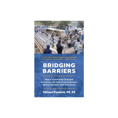 Bridging Barriers - by Michael Paddock (Paperback)