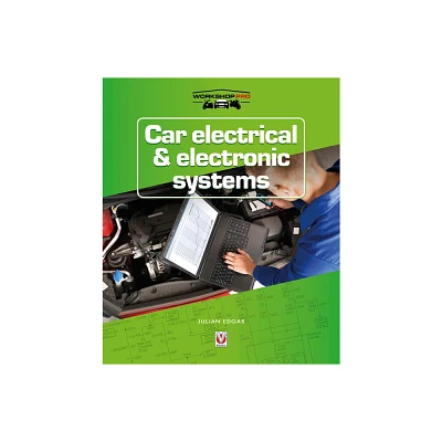 Car Electrical & Electronic Systems - (Workshoppro) by Julian Edgar (Paperback)