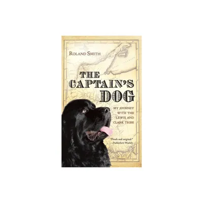 The Captains Dog - (Great Episodes) by Roland Smith (Paperback)