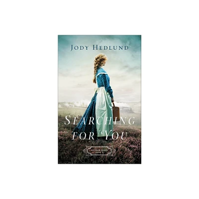 Searching for You - (Orphan Train) by Jody Hedlund (Paperback)