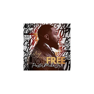 Pastor Mike Jr - Live Free (CD)