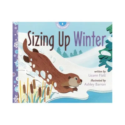 Sizing Up Winter - (Math in Nature) by Flatt (Paperback)