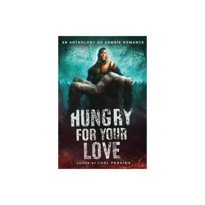 Hungry for Your Love - by Lori Perkins (Paperback)