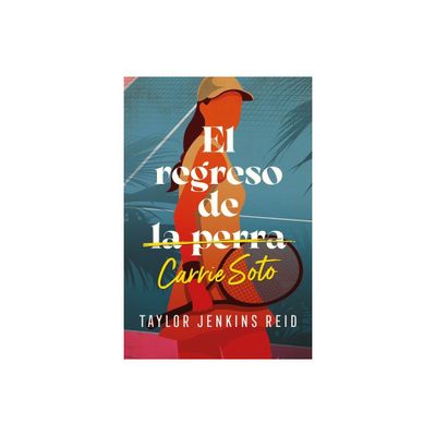 Regreso de Carrie Soto, El - by Taylor Jenkins Reid (Paperback)