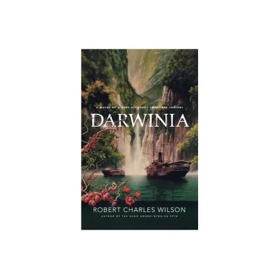 Darwinia - by Robert Charles Wilson (Paperback)