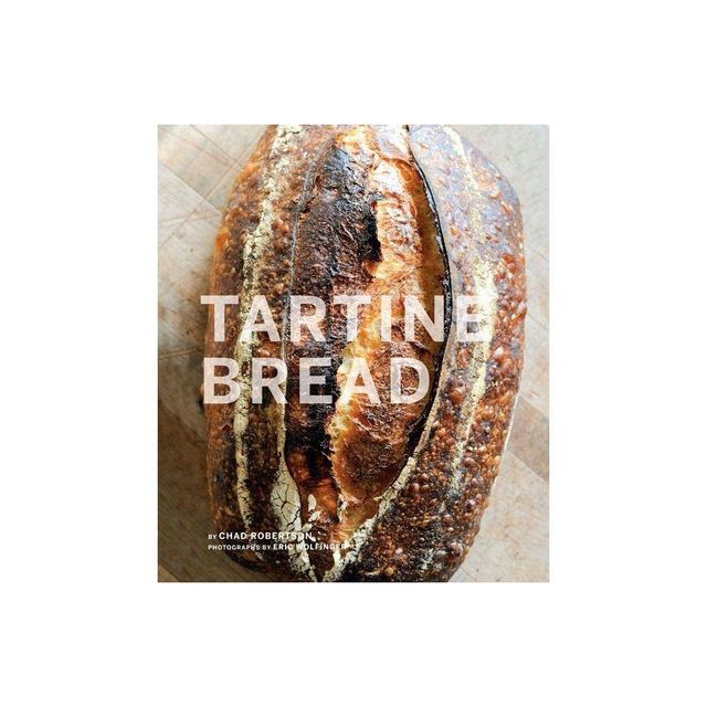 Tartine Bread - by Elisabeth Prueitt & Chad Robertson (Hardcover)