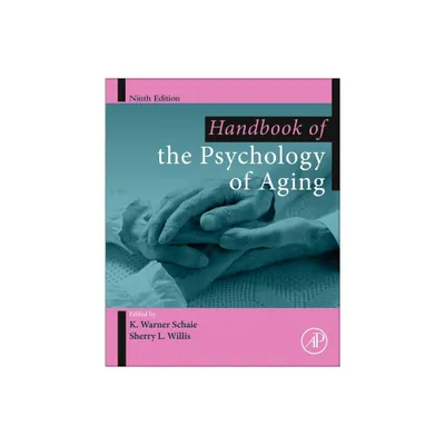 Handbook of the Psychology of Aging - (Handbooks of Aging) 9th Edition (Paperback)