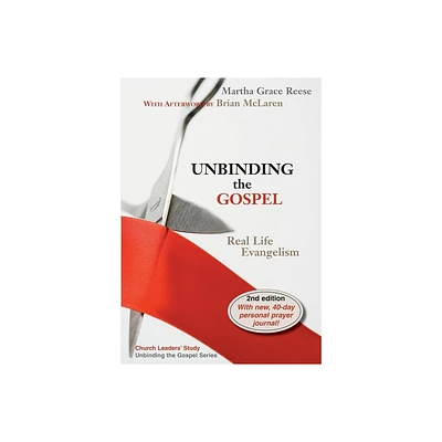 Unbinding the Gospel - 2nd Edition by Martha Grace Reese (Paperback)