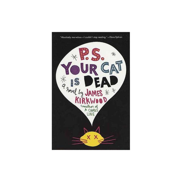 P.S. Your Cat Is Dead - by James Kirkwood (Paperback)