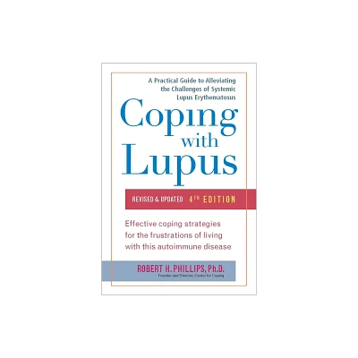 Coping with Lupus - 4th Edition by Robert H Phillips (Paperback)