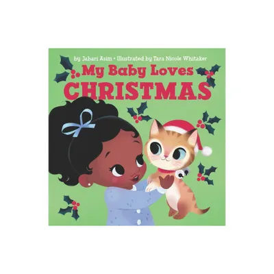 My Baby Loves Christmas - by Jabari Asim (Board Book)