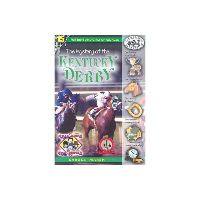 The Mystery at the Kentucky Derby - (Real Kids! Real Places! (Paperback)) by Carole Marsh (Paperback)