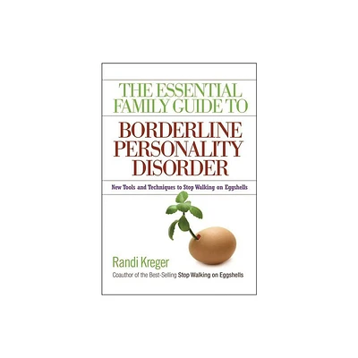 The Essential Family Guide to Borderline Personality Disorder - by Randi Kreger (Paperback)