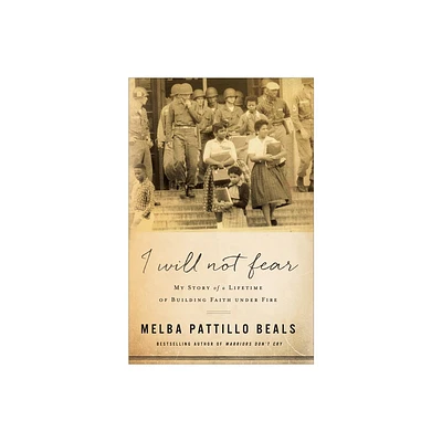 I Will Not Fear - by Melba Pattillo Beals (Paperback)