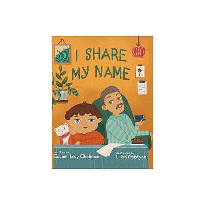 I Share My Name - by Esther Levy Chehebar (Hardcover)