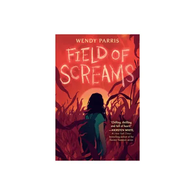 Field of Screams - by Wendy Parris (Paperback)