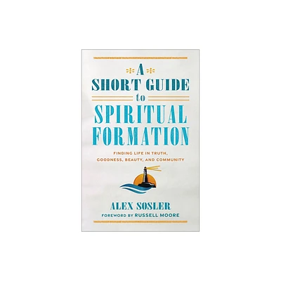 Short Guide to Spiritual Formation - by Alex Sosler (Hardcover)