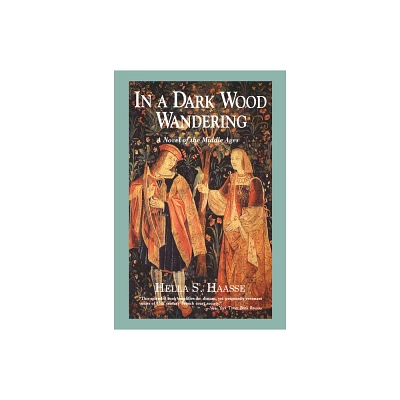 In a Dark Wood Wandering - by Hella S Haasse (Paperback)