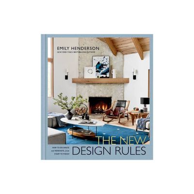 The New Design Rules - by Emily Henderson (Hardcover)