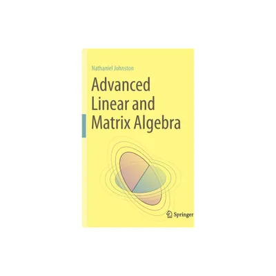 Advanced Linear and Matrix Algebra