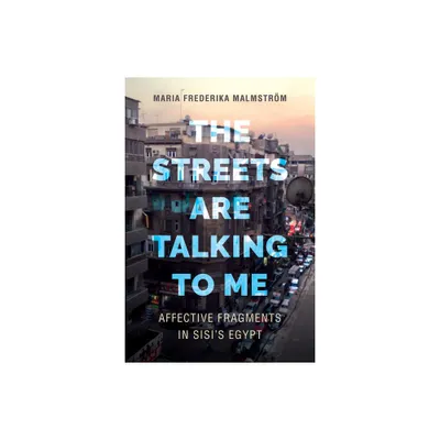 The Streets Are Talking to Me - by Maria Frederika Malmstrm (Paperback)