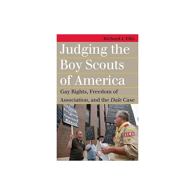 Judging the Boy Scouts of America - (Landmark Law Cases & American Society) by Richard J Ellis (Paperback)