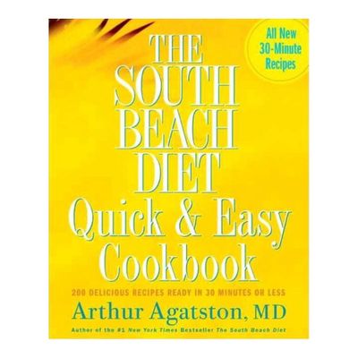 The South Beach Diet Quick & Easy Cookbook (The South Beach Diet) (Hardcover) (Arthur M.D. Agatston)