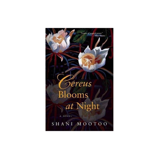 Cereus Blooms at Night - by Shani Mootoo (Paperback)