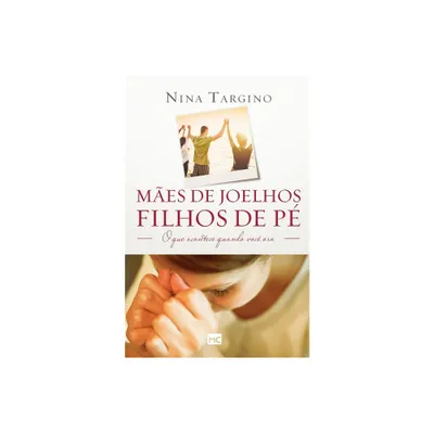 Mes de joelhos, filhos de p - by Nina Targino (Paperback)