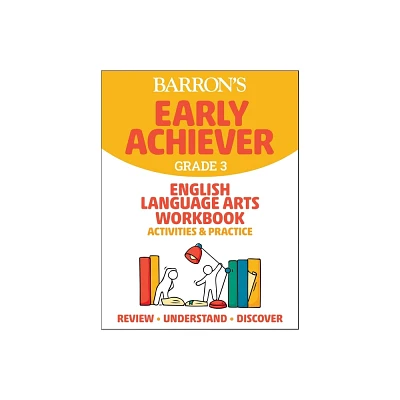 Barrons Early Achiever: Grade 3 English Language Arts Workbook Activities & Practice - by Barrons Educational Series (Paperback)