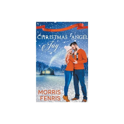 Christmas Angel Joy - (Three Christmas Angels) by Morris Fenris (Paperback)