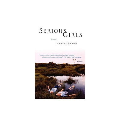 Serious Girls - by Maxine Swann (Paperback)