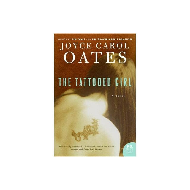 The Tattooed Girl - by Joyce Carol Oates (Paperback)