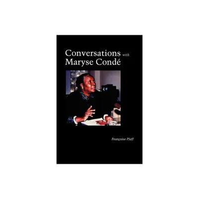 Conversations with Maryse Cond - by Francoise Pfaff (Paperback)