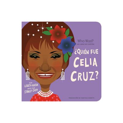 Quin Fue Celia Cruz?: Quin Fue? Un Libro de Cartn - (Who Was? Board Books) by Lisbeth Kaiser & Who Hq (Board Book)