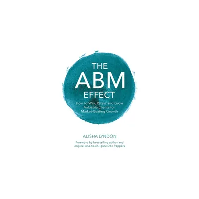 The ABM Effect - by Alisha Lyndon (Paperback)