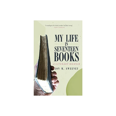 My Life in Seventeen Books - by Jon M Sweeney (Hardcover)