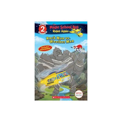 Rock Man vs. Weather Man (the Magic School Bus Rides Again: Scholastic Reader, Level 2) - by Samantha Brooke (Paperback)