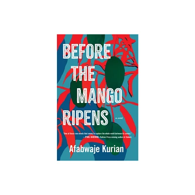 Before the Mango Ripens - by Afabwaje Kurian (Hardcover)