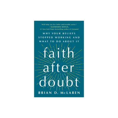 Faith After Doubt - by Brian D McLaren (Paperback)