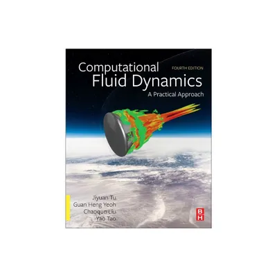 Computational Fluid Dynamics - 4th Edition by Jiyuan Tu & Guan Heng Yeoh & Chaoqun Liu & Yao Tao (Paperback)