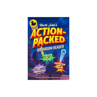 Uncle Johns Action-Packed Bathroom Reader - (Uncle Johns Bathroom Reader Annual) by Bathroom Readers Institute (Paperback)