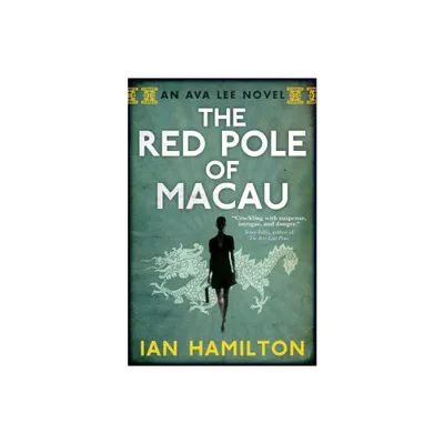 The Red Pole of Macau - (Ava Lee Novels) by Ian Hamilton (Paperback)