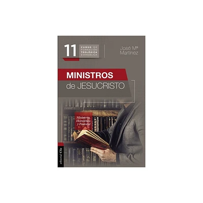 Ministros de Jesucristo - by Jos Mara Martnez (Paperback)