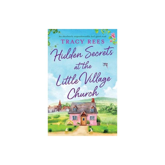 Hidden Secrets at the Little Village Church - (Hopley Village) by Tracy Rees (Paperback)